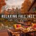 Jazz Relaxing Music at Cozy Fall Porch Ambience 🍂 Smooth Jazz Instrumental Music for Studying, Work