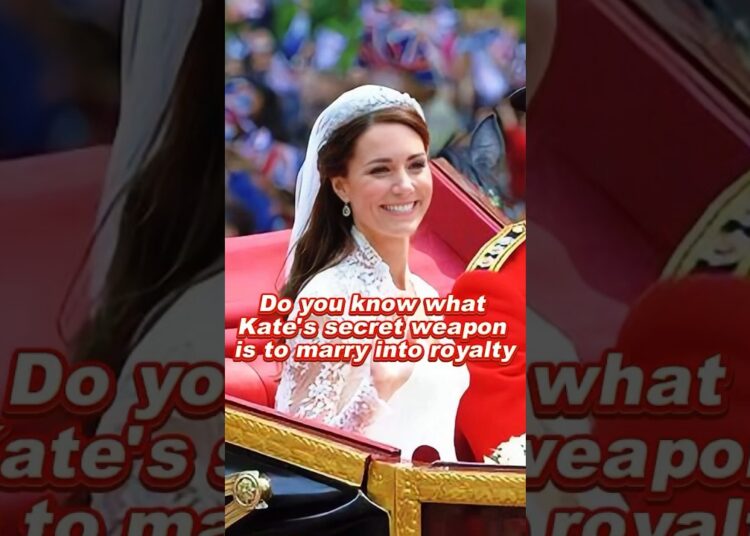 Do you know what Kate’s secret weapon is to marry into royalty #kate #royal #foryou