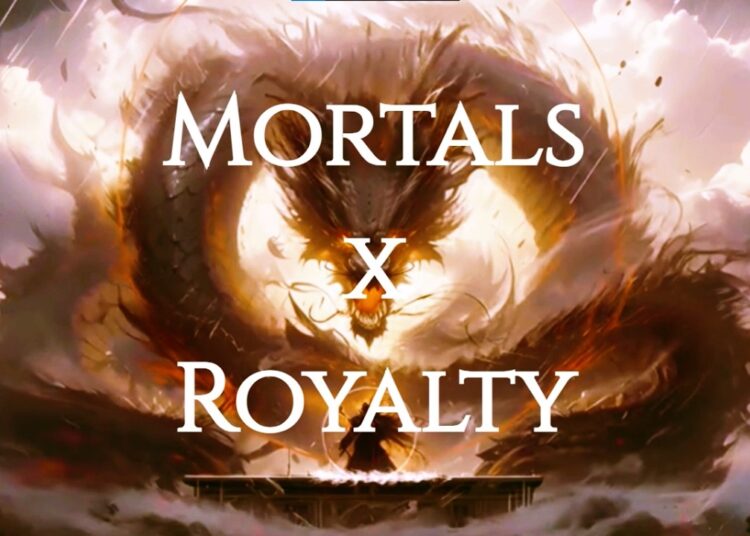 Mortals x Royalty
