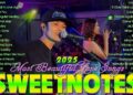 SWEETNOTES Nonstop 2025✨Romantic OPM Top Hits 2025 With Lyrics💃New OPM Top Hits Playlist 2025