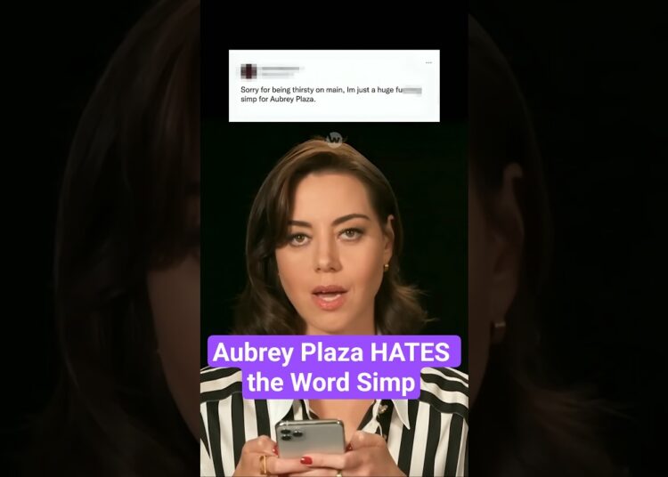Aubrey Plaza HATES the Word Simp 😭