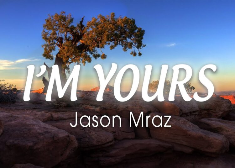 JASON MRAZ – I’m Yours (Lyrics Video) “Well open up your mind and see like me”