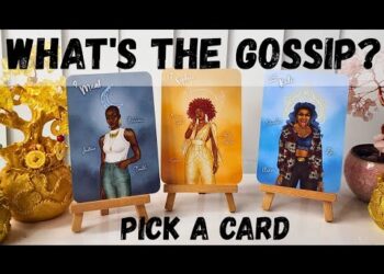 WHAT’S THE GOSSIP? PICK A CARD TAROT READING