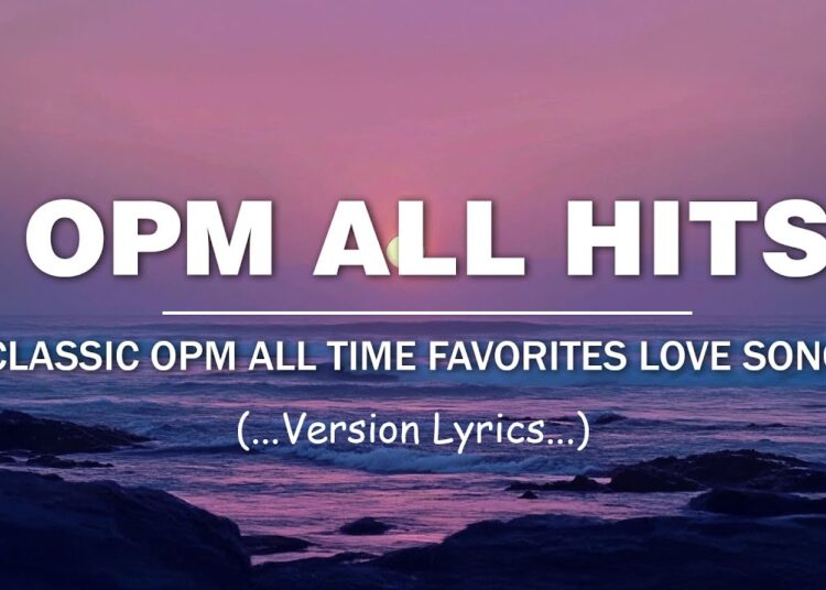 OPM ALL HITS (..Lyrics..) CLASSIC OPM ALL TIME FAVORITES LOVE SONGS