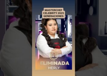 MÁSTERCHEF CELEBRITY 2025 eliminada HERLY – generaciones #reality #tvazteca