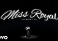 High Watah – Miss Royal (Official Music Video) ft. Fia