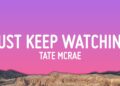 Tate McRae – Just Keep Watching (Lyrics)