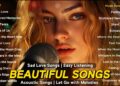 Beautiful Sad Love Songs Vol.3 – Emotional Acoustic | English Love Songs Playlist