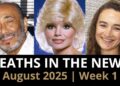 Who Died This Week | August 2025 #1 Celebrity Deaths & More