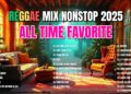 REGGAE MUSIC MIX 2025 🎸 NEW REGGAE LOVE SONGS 🔔 ALL TIME FAVORITE REGGAE SONGS 2025