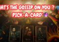 WHAT’S THE GOSSIP ON YOU?🗣️🎤PICK-A -CARD🔮