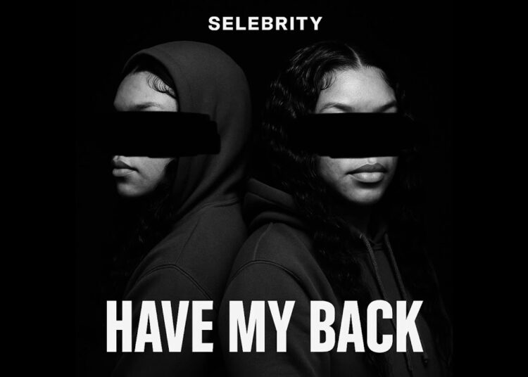 Selebrity – Have My Back (Official Audio) (Short Version) Prod. MD XXL