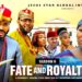 FATE AND ROYALTY (SEASON 6) – 2025 Latest Nigerian Nollywood Movie ||Trending Nollywood Movie
