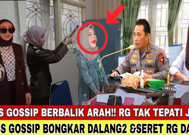 MISS GOSIP PUTAR HALUAN, TAK SAMPAI 1 JAM, MISS GOSSIP BERHASIL SERET RG DAN FS KE PIHAK BERWAJIB