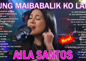 Nonstop Slow Rock Love Song – AILA SANTOS |OPM Tagalog Love Song 2025 |Kung Maibabalik Ko Lang