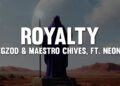 Egzod & Maestro Chives – Royalty (Lyrics) ft. Neoni