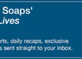 Text reads, Subscribe to Soaps' Days of Our Lives Newsletter. Get breaking news alerts, daily recaps, exclusive interviews and spoilers sent straight to your inbox https://cloud.email.soaps.com/signup/