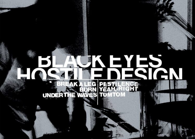 Black Eyes Hostile Design