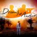 dreams of another