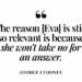 The reason Eva is still so relevant is because she won't take no for an answer.