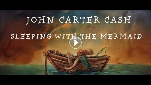 John Carter Cash Releases Music Video for New Single – “Sleeping with The Mermaid”