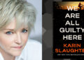 Karin Slaughter Is “Writing for Entertainment, But…Firmly Planted in Reality” ‹ CrimeReads