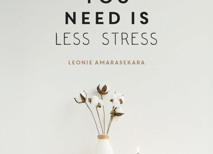 'All You Need is Less Stress'