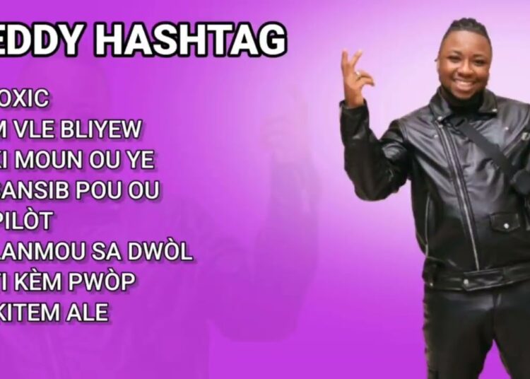 TEDDY HASHTAG – MUSIQUES COMPILATION #HAITIAN#MUSIQUES