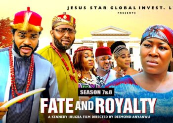 FATE AND ROYALTY (SEASON 7&8)  NEW MOVIE – 2025 LATEST NIGERIAN NOLLYWOOD MOVIE