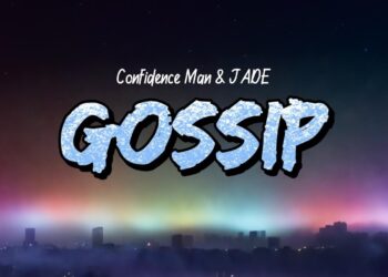 Confidence Man & JADE – Gossip (Lyrics)