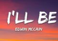 Edwin McCain – I’ll Be (Lyrics)