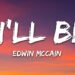 Edwin McCain – I’ll Be (Lyrics)
