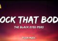 Rock That Body – The Black Eyed Peas (Lyrics)