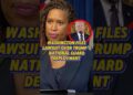 Washington files lawsuit over Trump’s national guard deployment.-1 #shorts#celebrity#trump