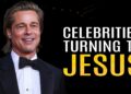 7 Celebrities Who Found GOD and Changed Their Lives Forever!