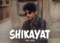 Kaifi Khalil – Shikayat (Official Music Video)