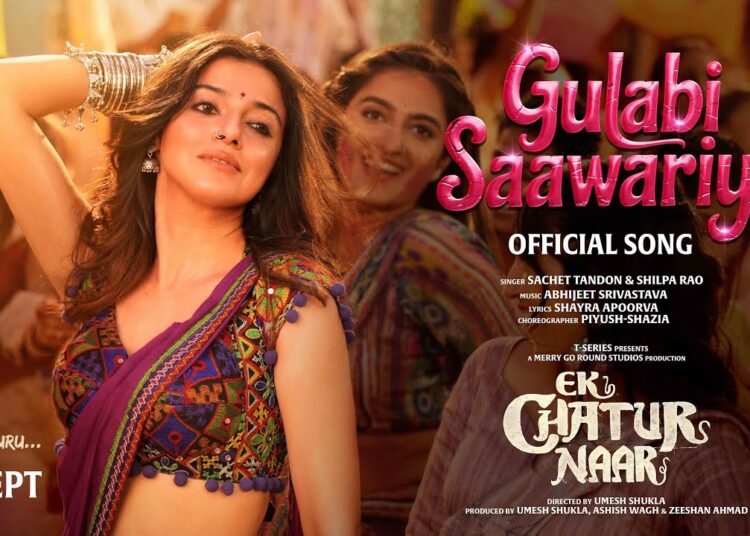 GULABI SAAWARIYA (Song): Divya Khossla | Rajneish Duggal | Ek Chatur Naar | Sachet, Shilpa, Abhijeet
