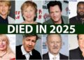 50 Famous Celebrity Who DIED So Far in 2025!