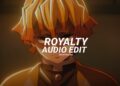 royalty – egzod & maestro chives ft. neoni [edit audio]