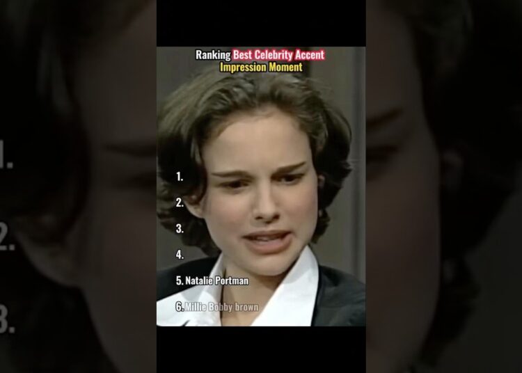 Ranking Best Celebrity Accent Impression Moment.#CelebrityAccent #MillieBobbybrown #SofíaVer-gare-a