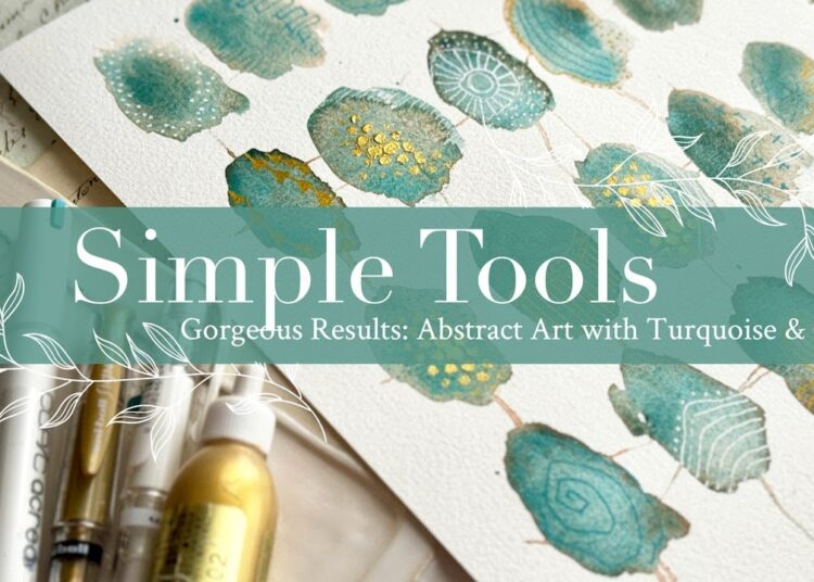 Simple Tools, Gorgeous Results: Abstract Art with Turquoise & Gold