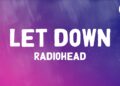Let Down – Radiohead (Lyrics)