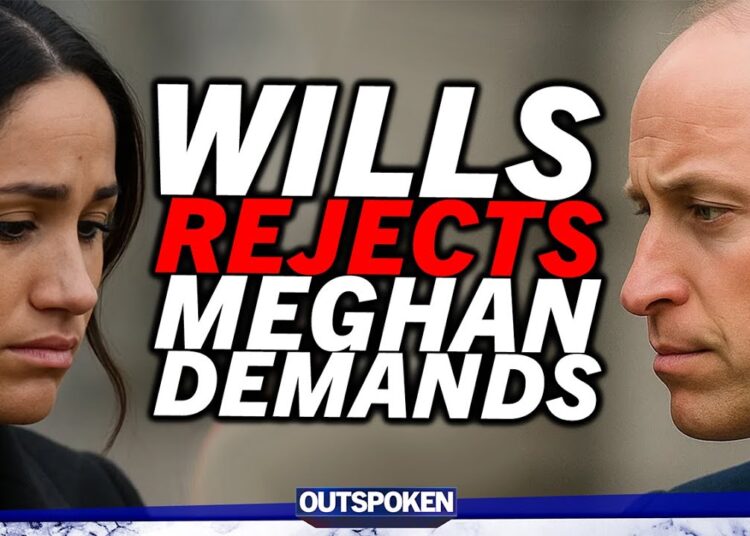 “Ain’t going to happen!” Meghan Markle’s insane royal demands rejected by furious Prince William
