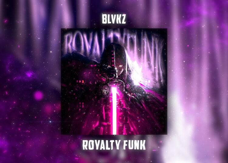 ROYALTY FUNK (SPED UP) – BLVKZ