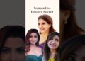 Samantha beauty secret revealed ✅| Celebrities clear & glowing skin secret revealed ✅ Part 9