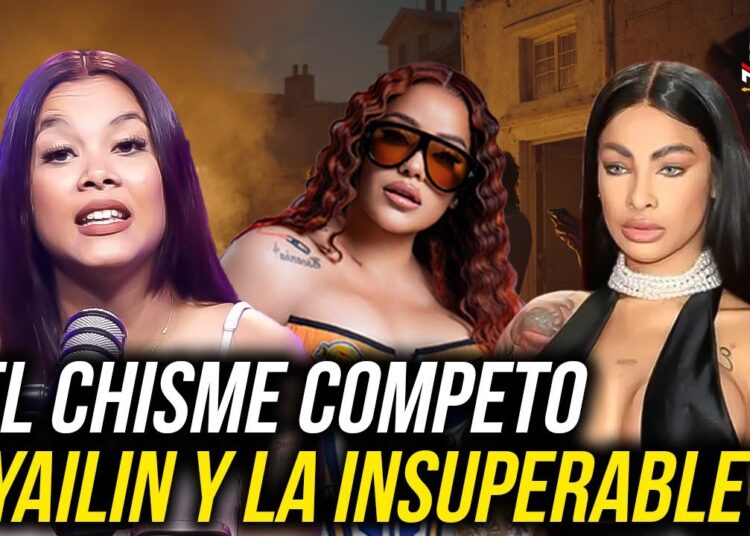 EL CHISME DE YAILIN Y LA INSUPERABLE COMPLETO !