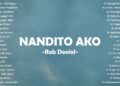 Rob Deniel – Nandito Ako (Cover with Lyrics | Lyric Video) – Best Tagalog Love Songs 2025 – New OPM