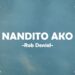 Rob Deniel – Nandito Ako (Cover with Lyrics | Lyric Video) – Best Tagalog Love Songs 2025 – New OPM