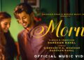 Morni Official Music Video | Darshan Raval | Divyansha K | Siddharth A B| Naushad Khan | Indie Music