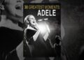 30 Greatest Moments: Adele